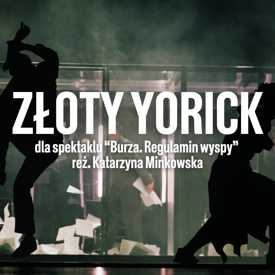 Złoty Yorick oraz Nagroda Dziennikarzy dla spektaklu „Burza. Regulamin Wyspy”