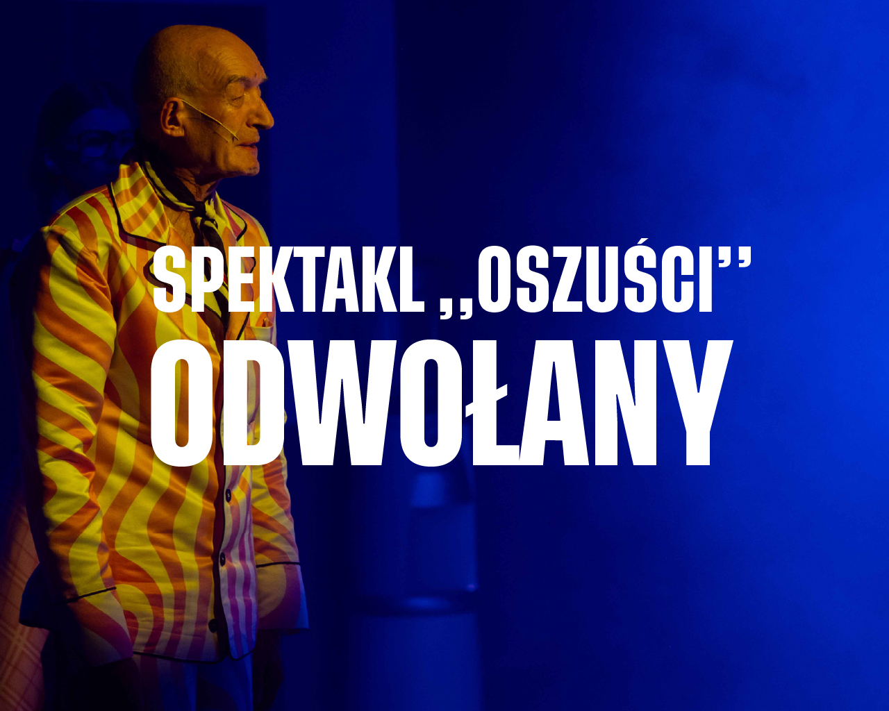 Spektakl „Oszuści” odwołany
