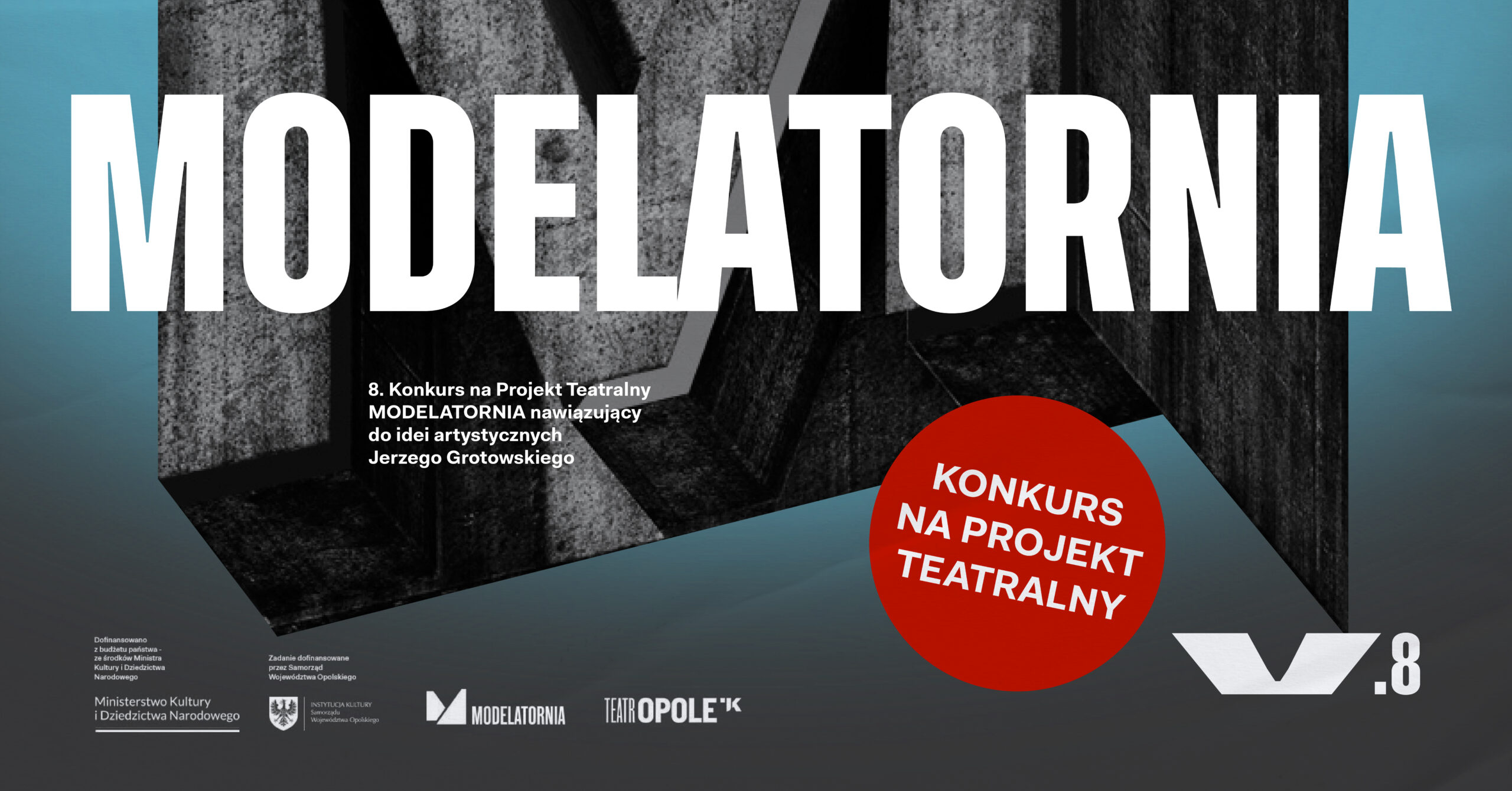 8. Konkurs na Projekt Teatralny „MODELATORNIA”